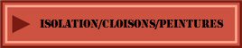 Isolation/cloisons/peintures
